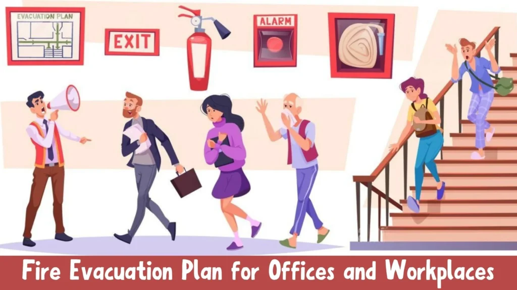 Fire Evacuation Plan for Offices and Workplaces